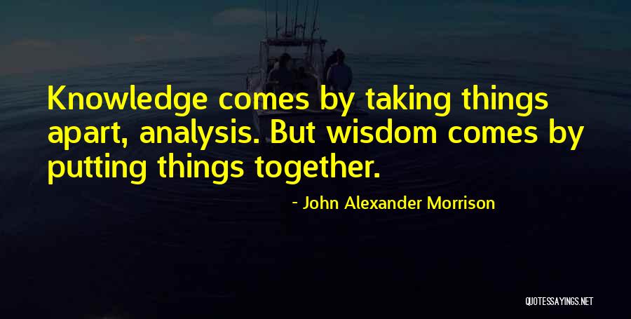 Apart But Still Together Quotes By John Alexander Morrison Apart But Still Together Quotes By John Alexander Morrison