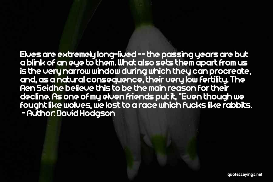 Apart Friends Quotes By David Hodgson