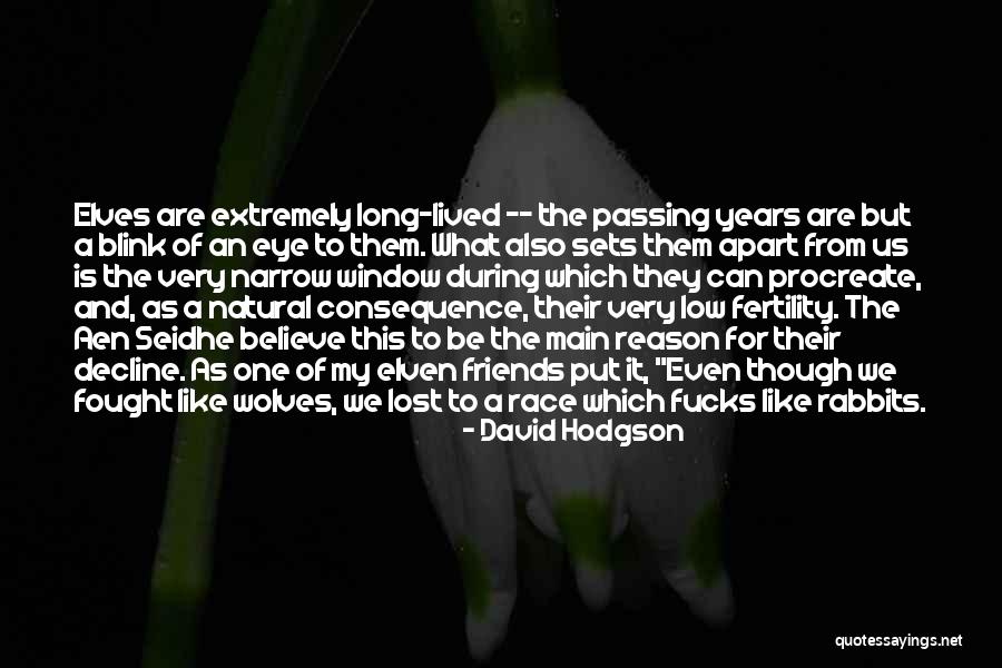 Apart Friends Quotes By David Hodgson Apart Friends Quotes By David Hodgson