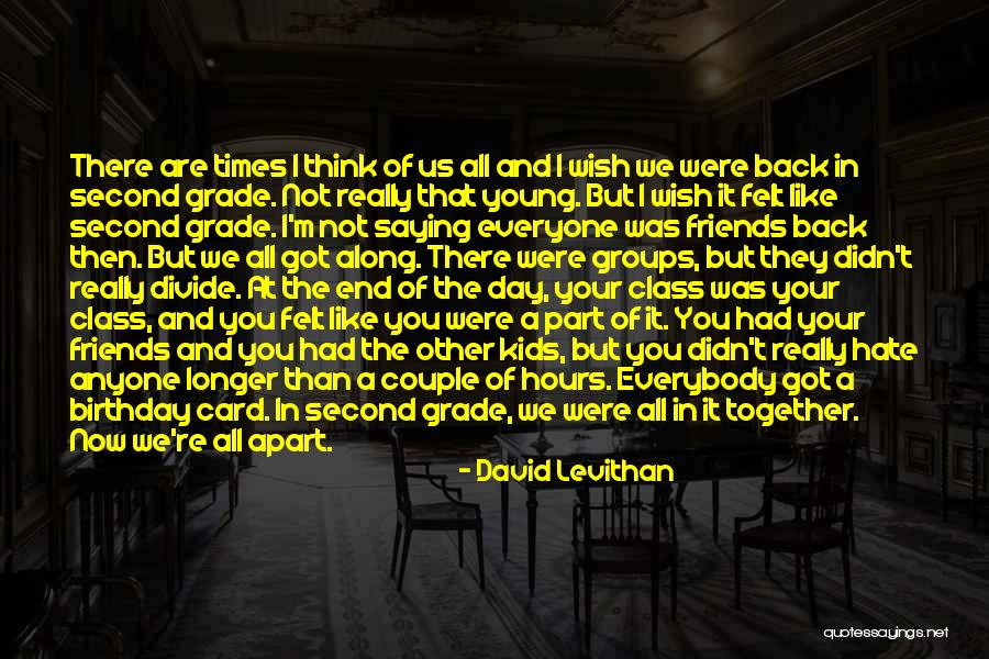 Apart Friends Quotes By David Levithan Apart Friends Quotes By David Levithan