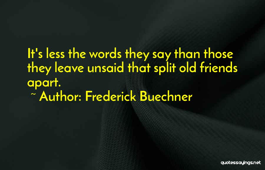 Apart Friends Quotes By Frederick Buechner