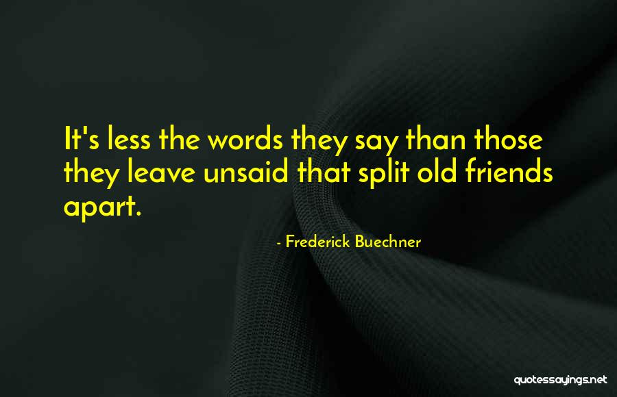 Apart Friends Quotes By Frederick Buechner Apart Friends Quotes By Frederick Buechner