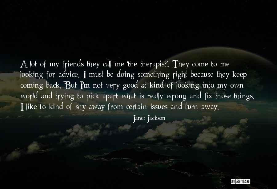 Apart Friends Quotes By Janet Jackson