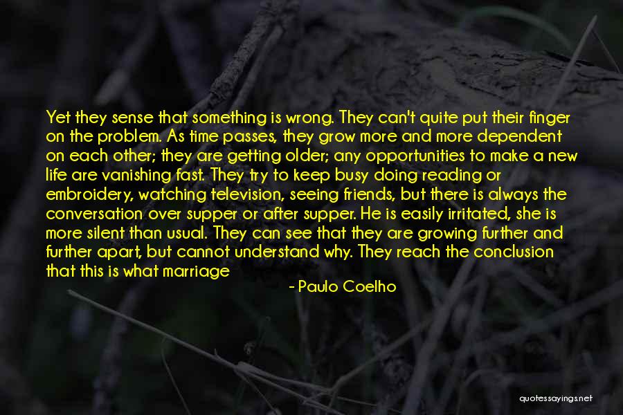 Apart Friends Quotes By Paulo Coelho Apart Friends Quotes By Paulo Coelho