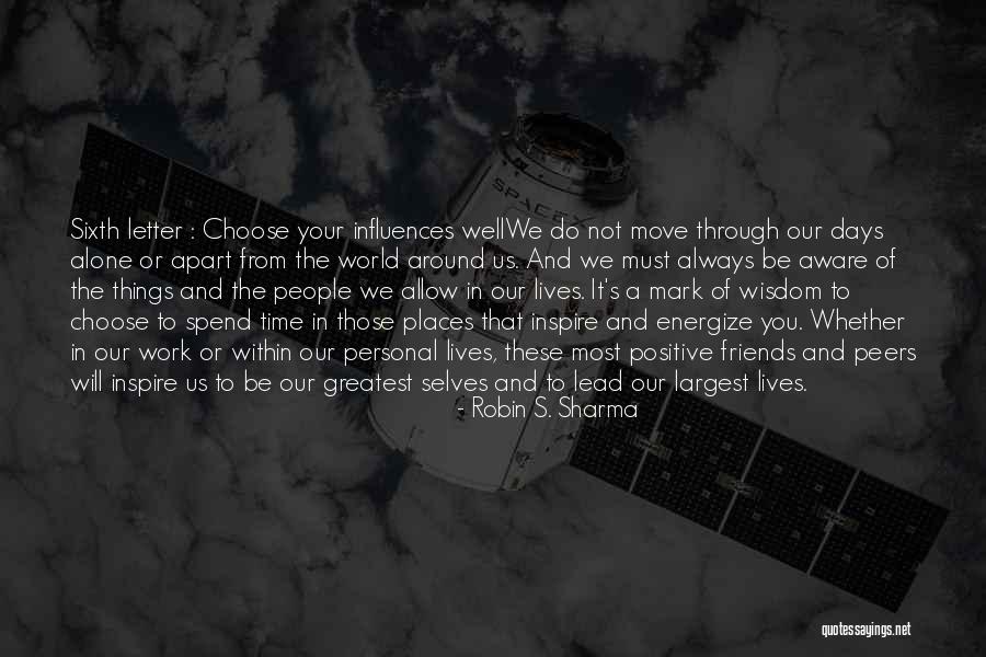 Apart Friends Quotes By Robin S. Sharma Apart Friends Quotes By Robin S. Sharma