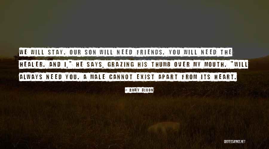 Apart Friends Quotes By Ruby Dixon Apart Friends Quotes By Ruby Dixon