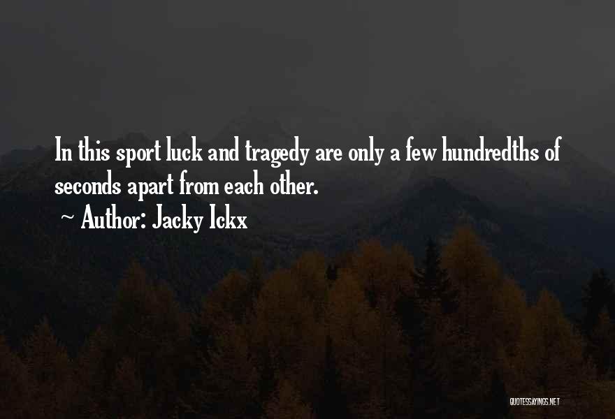 Apart From Each Other Quotes By Jacky Ickx