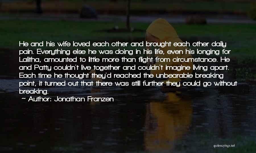 Apart From Each Other Quotes By Jonathan Franzen