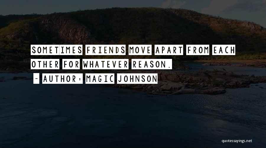 Apart From Each Other Quotes By Magic Johnson