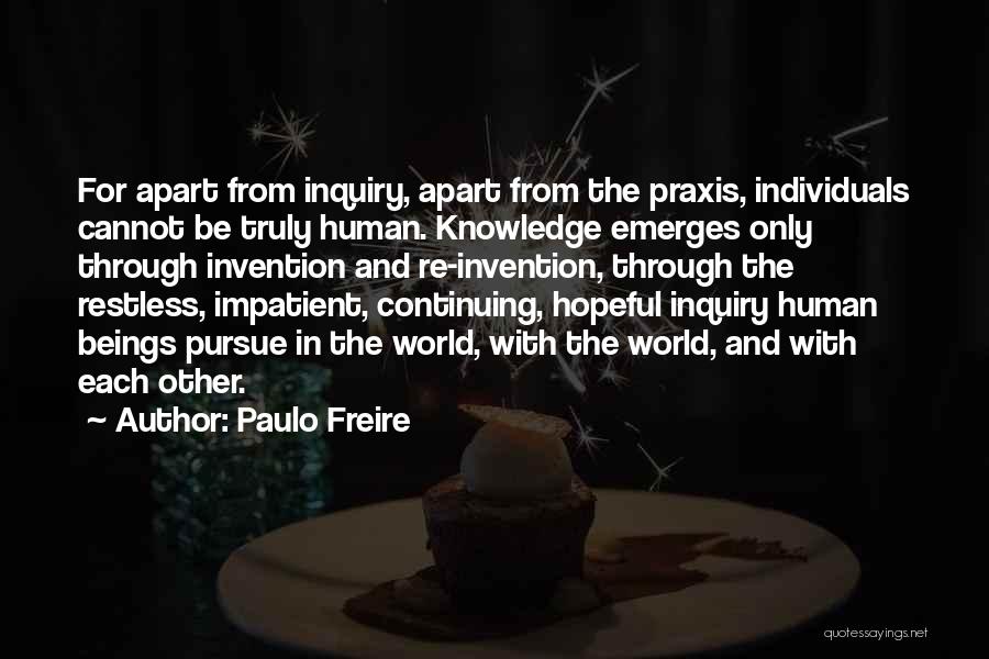 Apart From Each Other Quotes By Paulo Freire