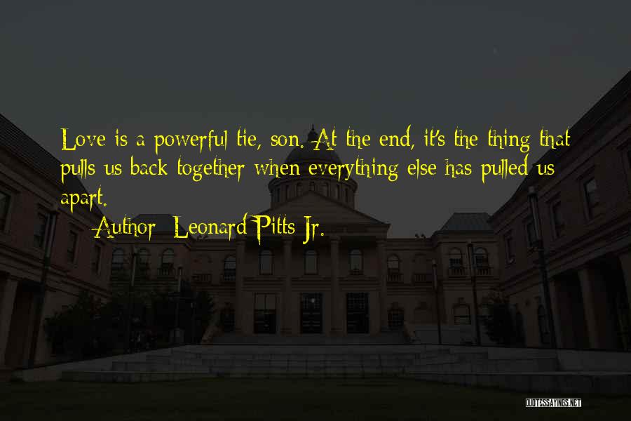 Apart Love Quotes By Leonard Pitts Jr.