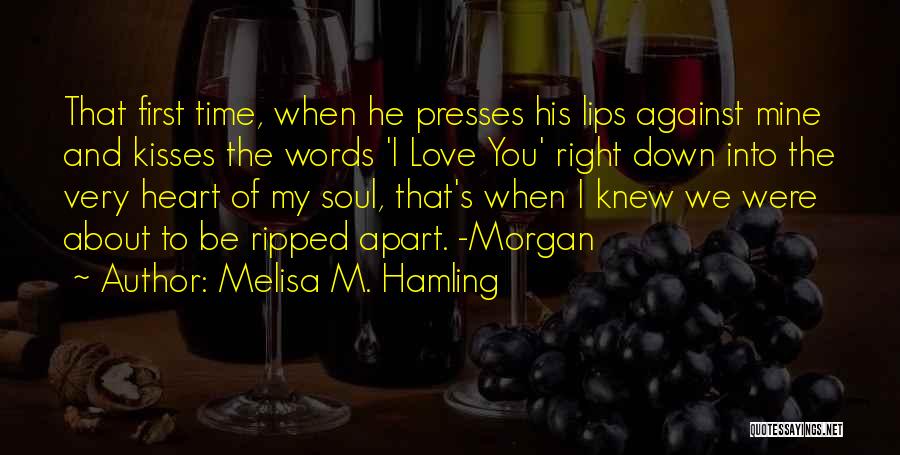 Apart Love Quotes By Melisa M. Hamling