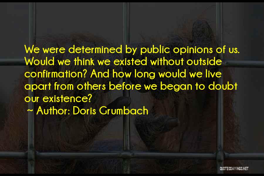 Apart Quotes By Doris Grumbach
