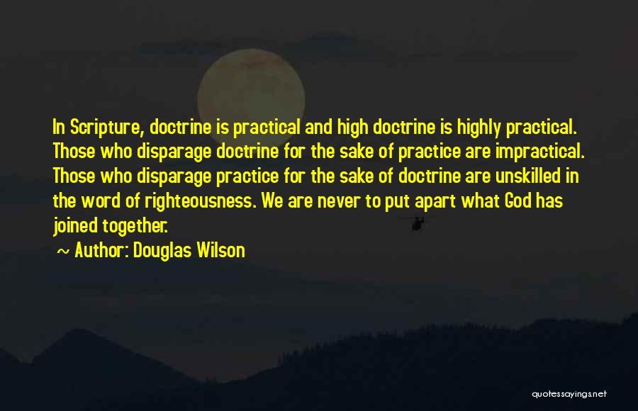 Apart Quotes By Douglas Wilson