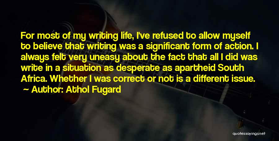 Apartheid Quotes By Athol Fugard