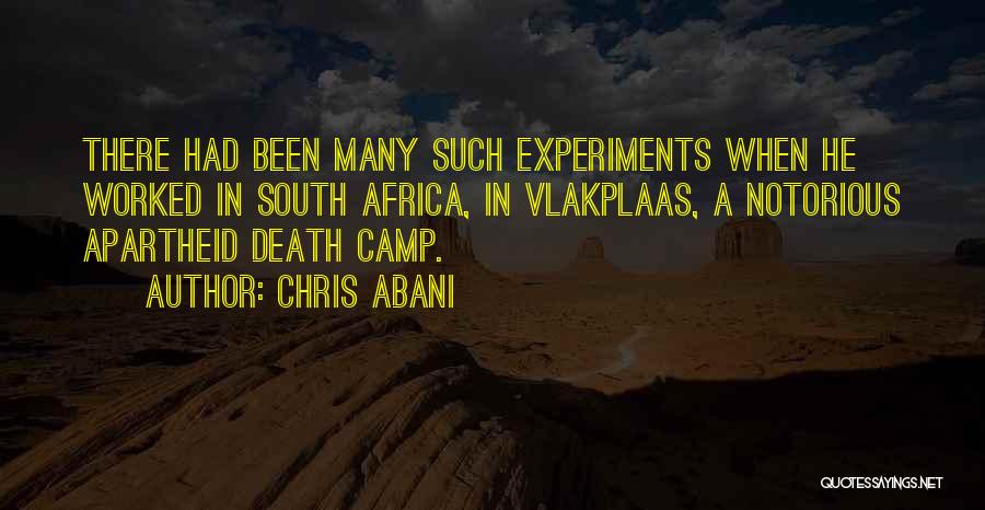 Apartheid Quotes By Chris Abani