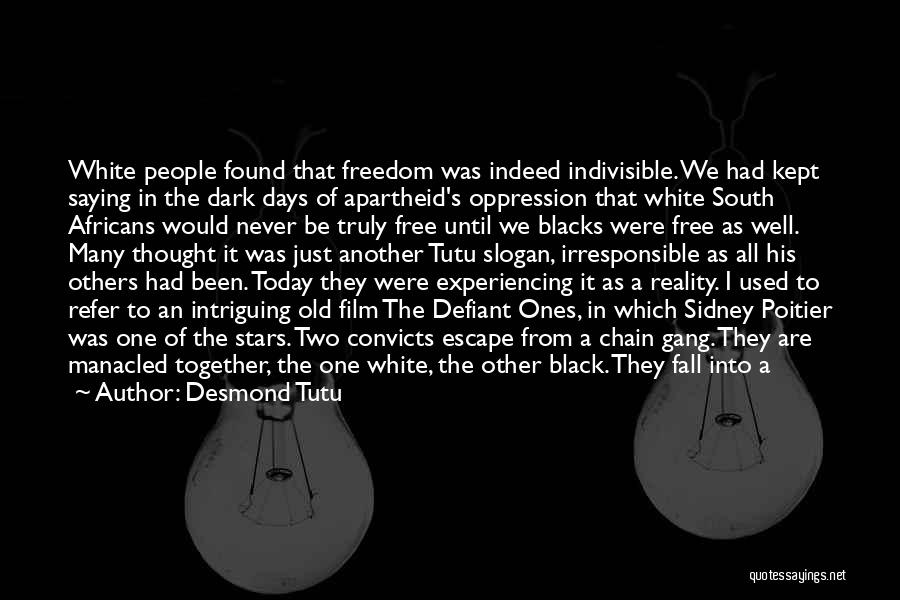 Apartheid Quotes By Desmond Tutu