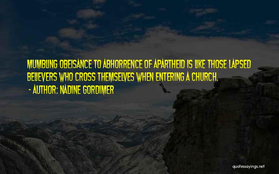 Apartheid Quotes By Nadine Gordimer