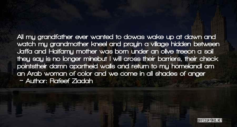 Apartheid Quotes By Rafeef Ziadah