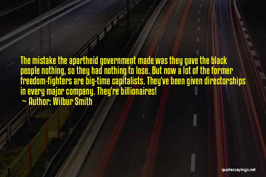 Apartheid Quotes By Wilbur Smith