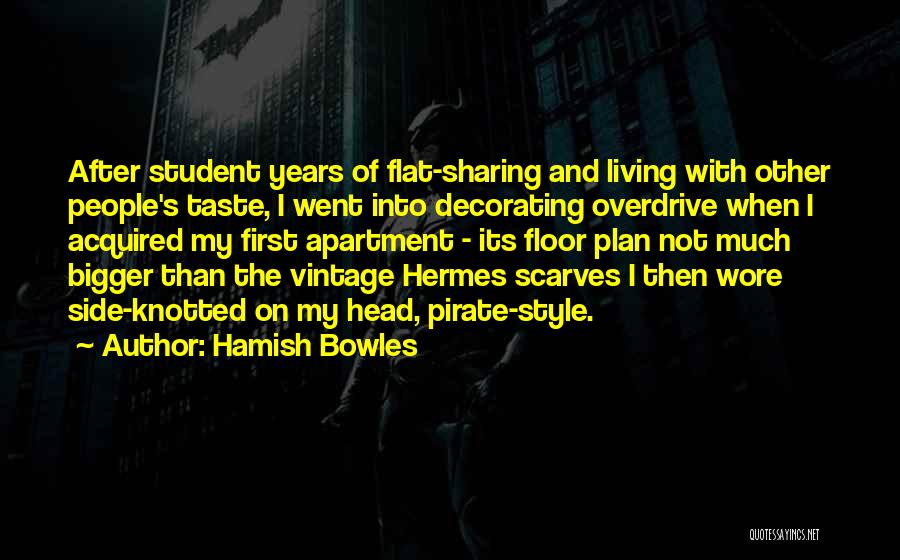 Apartment Living Quotes By Hamish Bowles