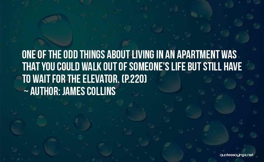 Apartment Living Quotes By James Collins