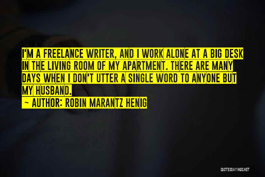 Apartment Living Quotes By Robin Marantz Henig