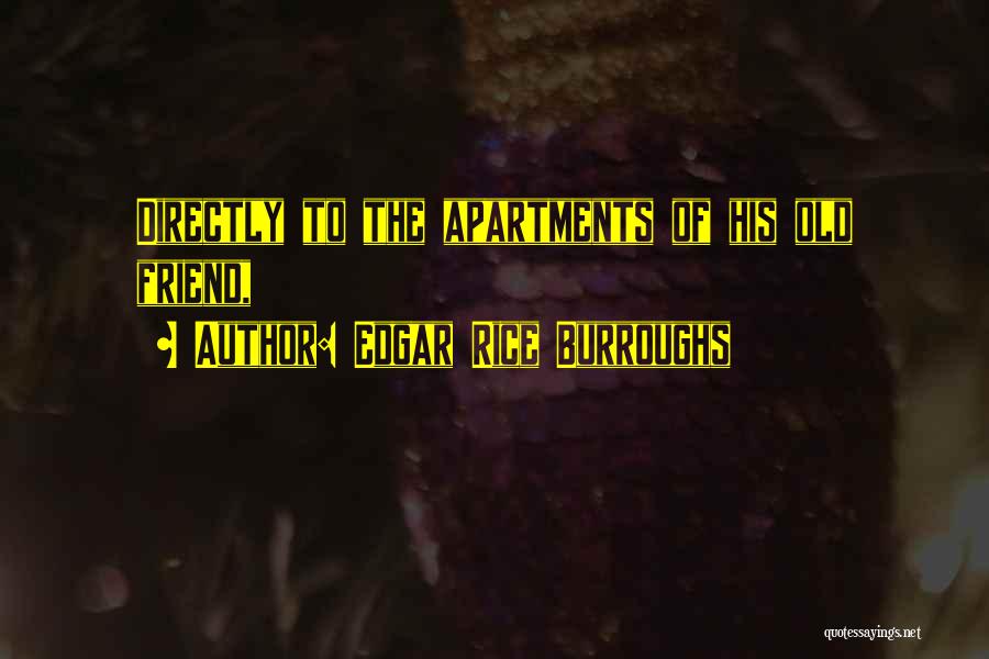 Apartments Quotes By Edgar Rice Burroughs