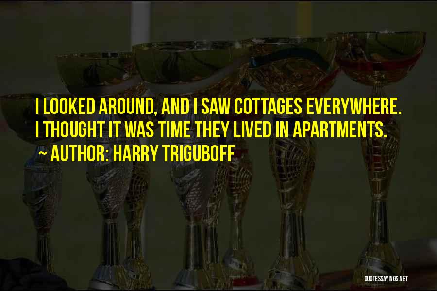 Apartments Quotes By Harry Triguboff