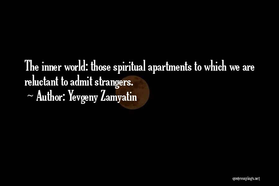 Apartments Quotes By Yevgeny Zamyatin