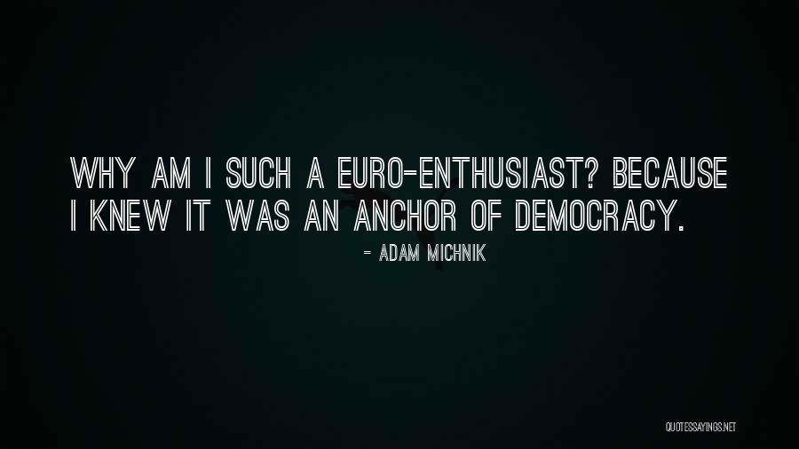 Apasionado In English Quotes By Adam Michnik Apasionado In English Quotes By Adam Michnik