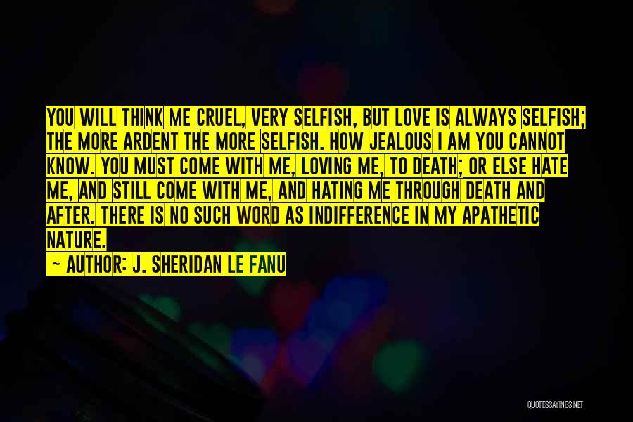 Apathetic Love Quotes By J. Sheridan Le Fanu