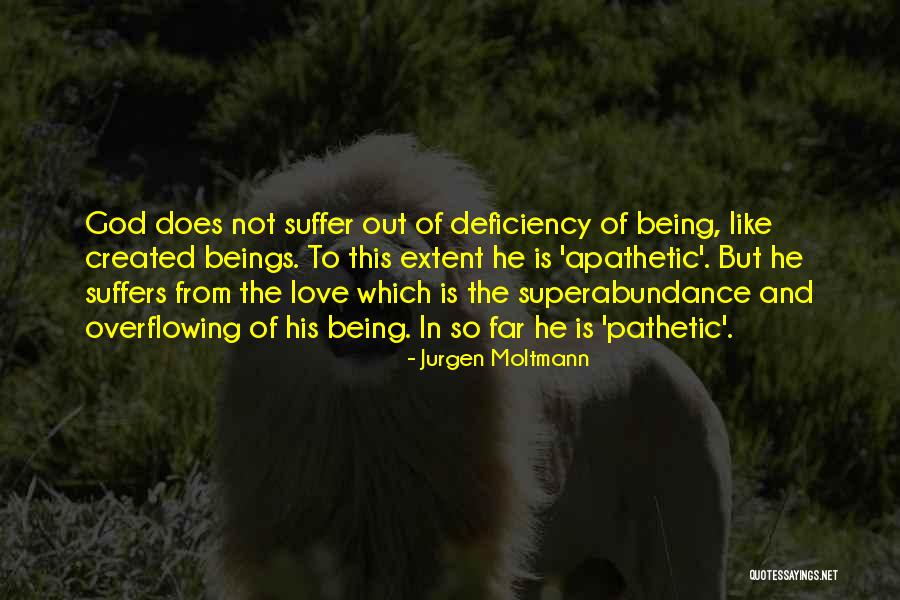 Apathetic Quotes By Jurgen Moltmann Apathetic Quotes By Jurgen Moltmann