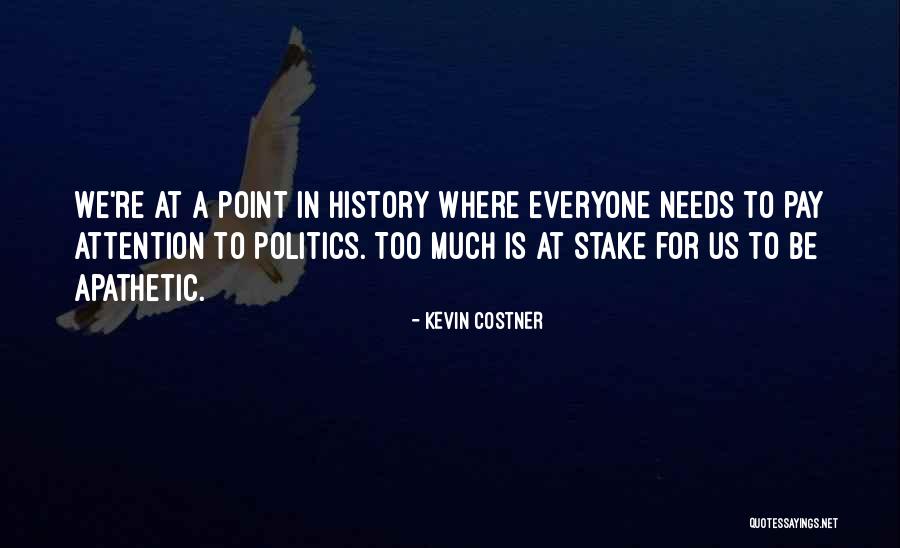 Apathetic Quotes By Kevin Costner Apathetic Quotes By Kevin Costner