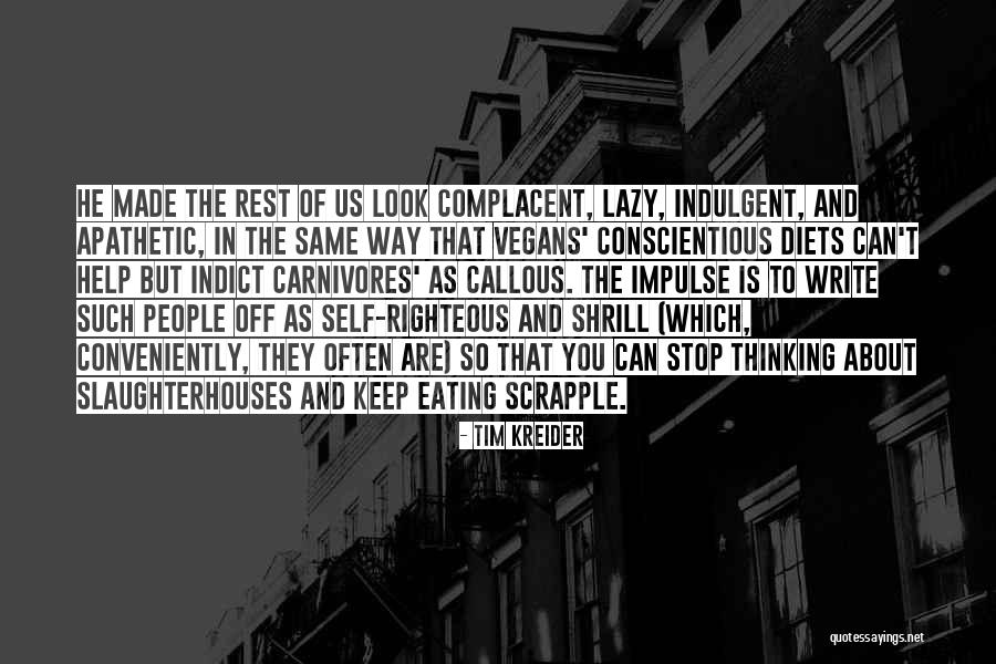 Apathetic Quotes By Tim Kreider Apathetic Quotes By Tim Kreider