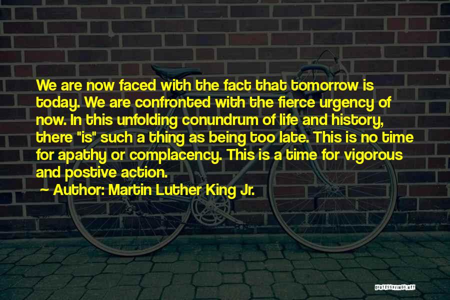 Apathy And Complacency Quotes By Martin Luther King Jr.