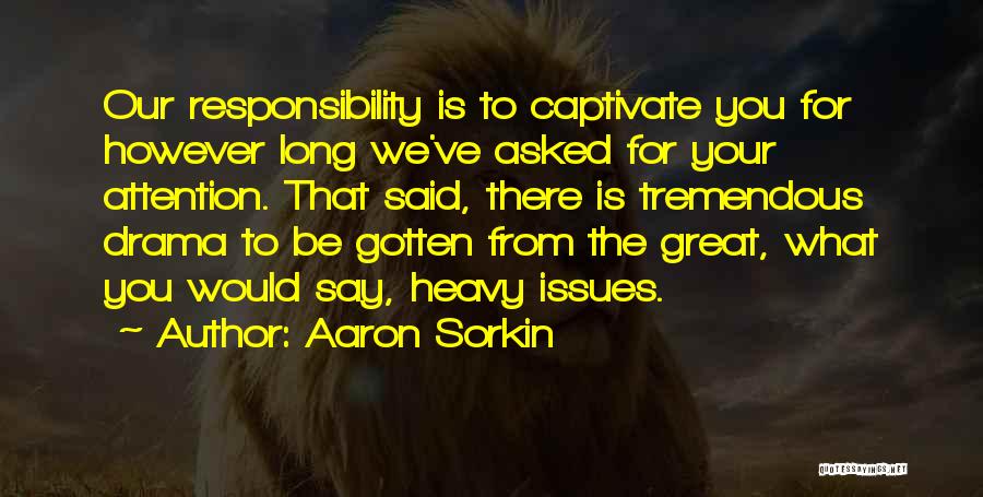 Apathy And Other Small Victories Quotes By Aaron Sorkin