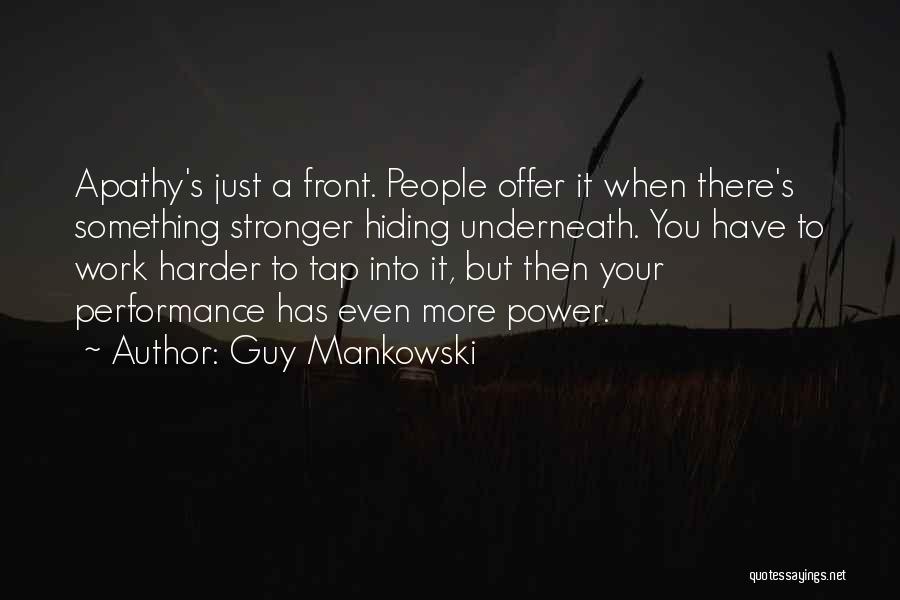 Apathy At Work Quotes By Guy Mankowski