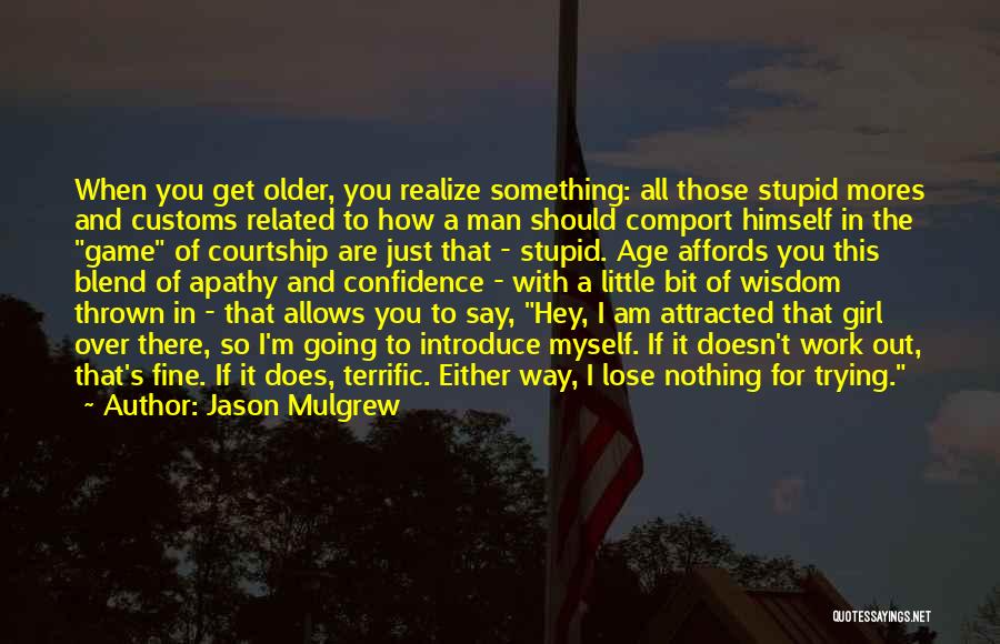 Apathy At Work Quotes By Jason Mulgrew