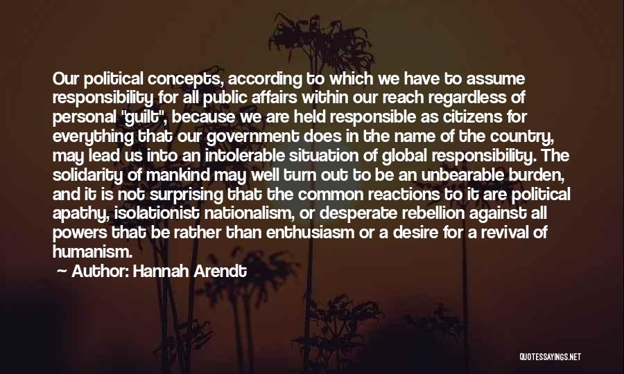 Apathy In Government Quotes By Hannah Arendt