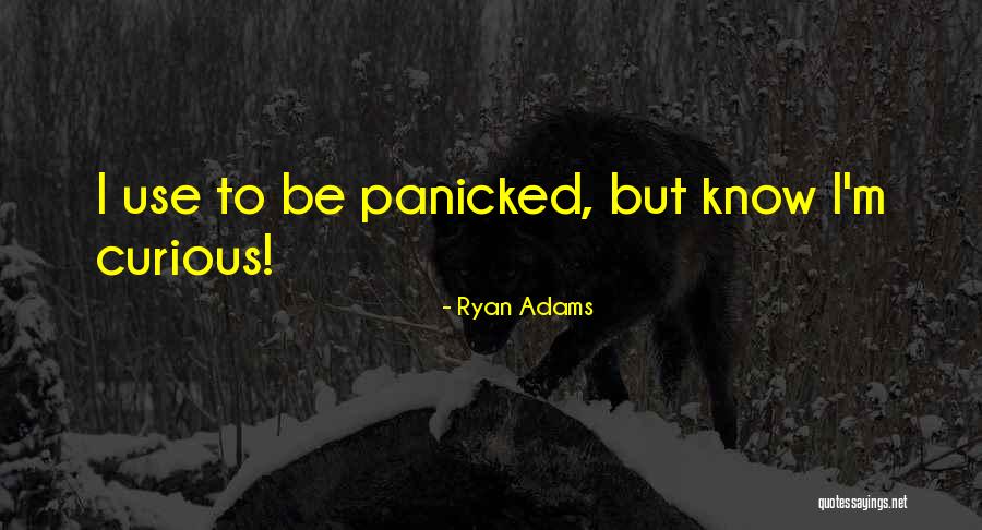 Apayata Kotierk Quotes By Ryan Adams Apayata Kotierk Quotes By Ryan Adams
