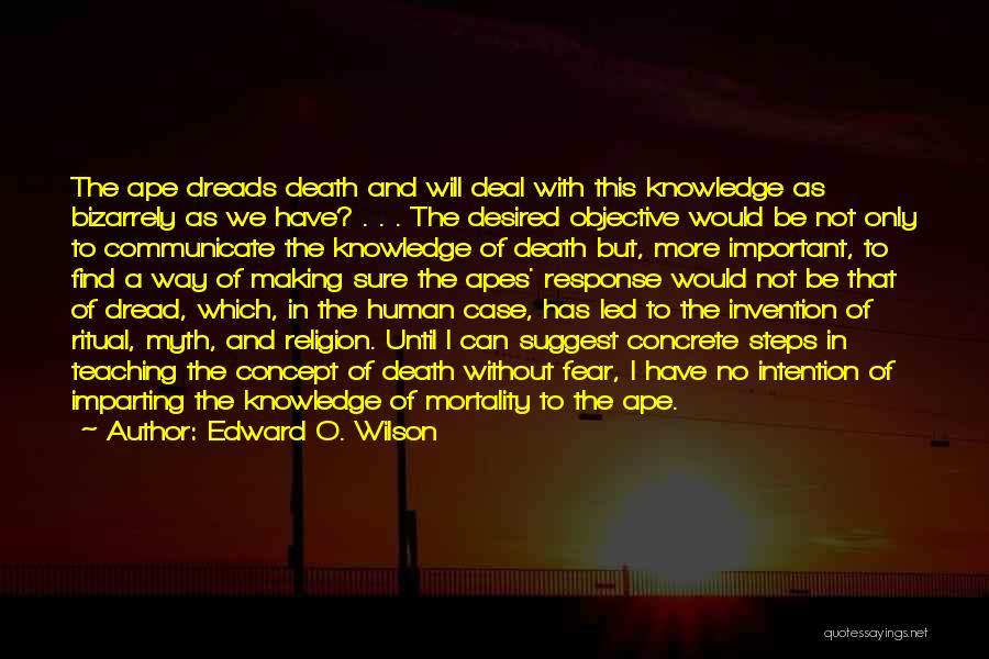 Ape Of Death Quotes By Edward O. Wilson