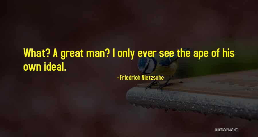 Ape Quotes By Friedrich Nietzsche Ape Quotes By Friedrich Nietzsche