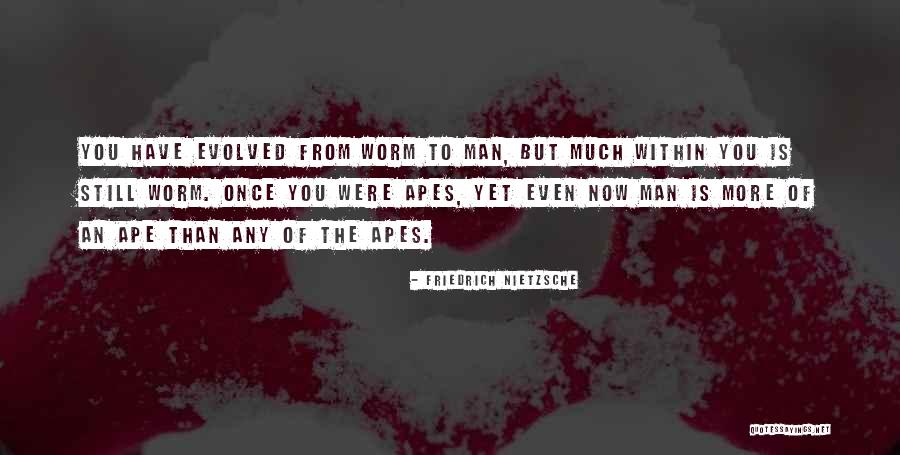 Ape Quotes By Friedrich Nietzsche Ape Quotes By Friedrich Nietzsche