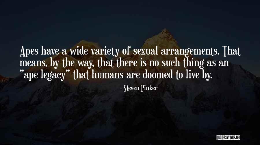 Ape Quotes By Steven Pinker Ape Quotes By Steven Pinker