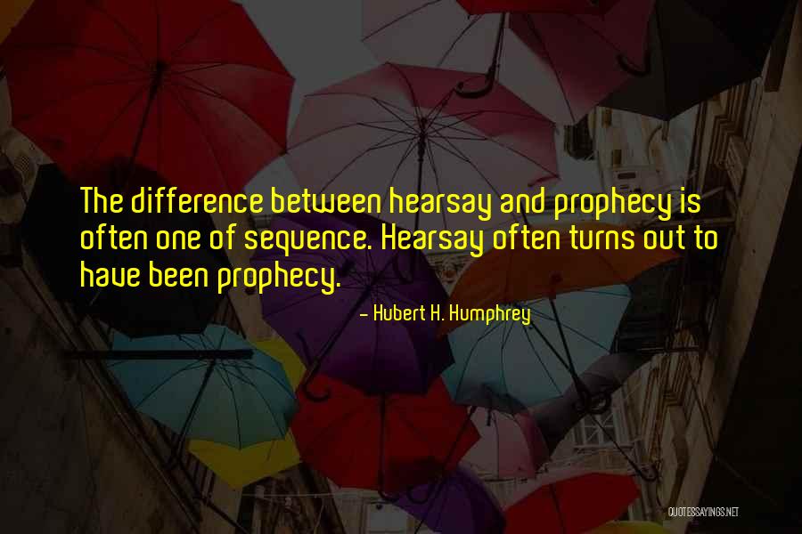 Apelante Quotes By Hubert H. Humphrey Apelante Quotes By Hubert H. Humphrey