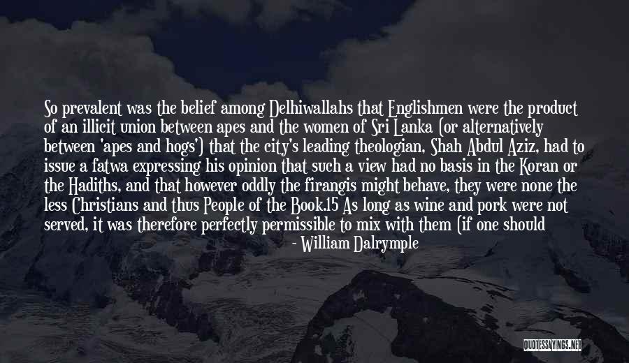 Apeneck Quotes By William Dalrymple Apeneck Quotes By William Dalrymple