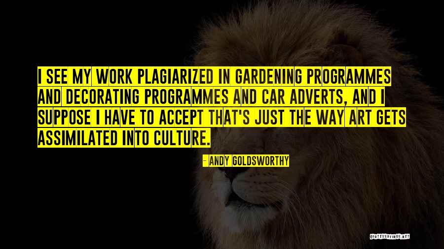 Apercevoir Quotes By Andy Goldsworthy Apercevoir Quotes By Andy Goldsworthy