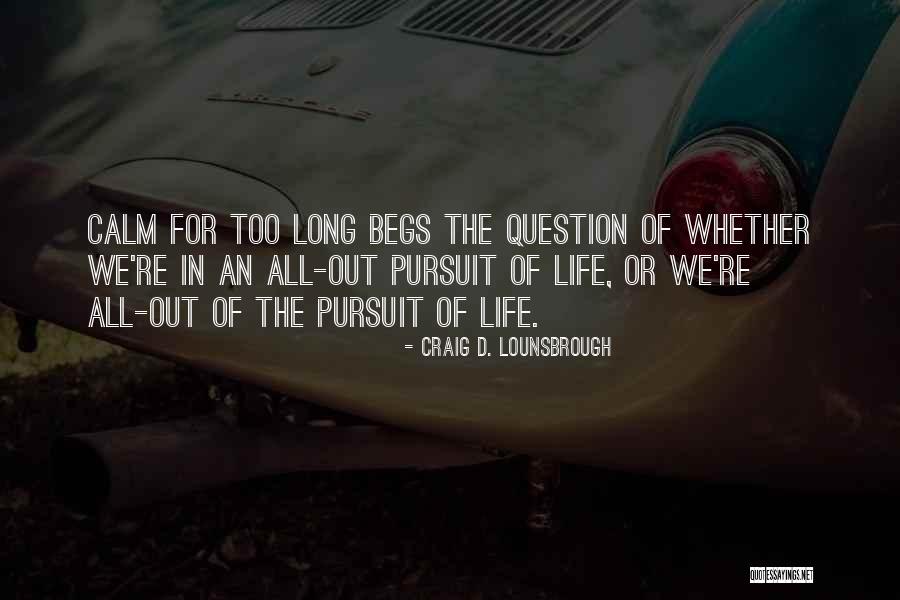 Aperentely Quotes By Craig D. Lounsbrough Aperentely Quotes By Craig D. Lounsbrough