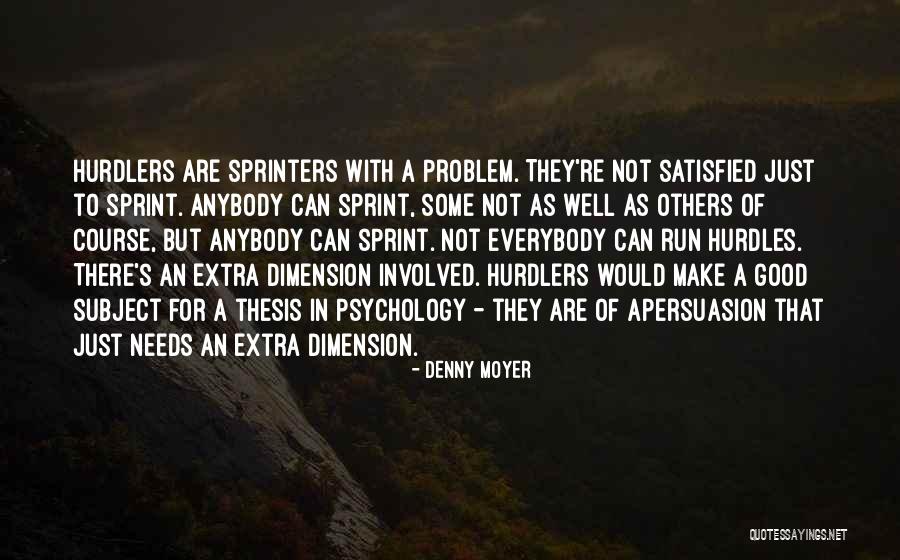 Apersuasion Quotes By Denny Moyer Apersuasion Quotes By Denny Moyer